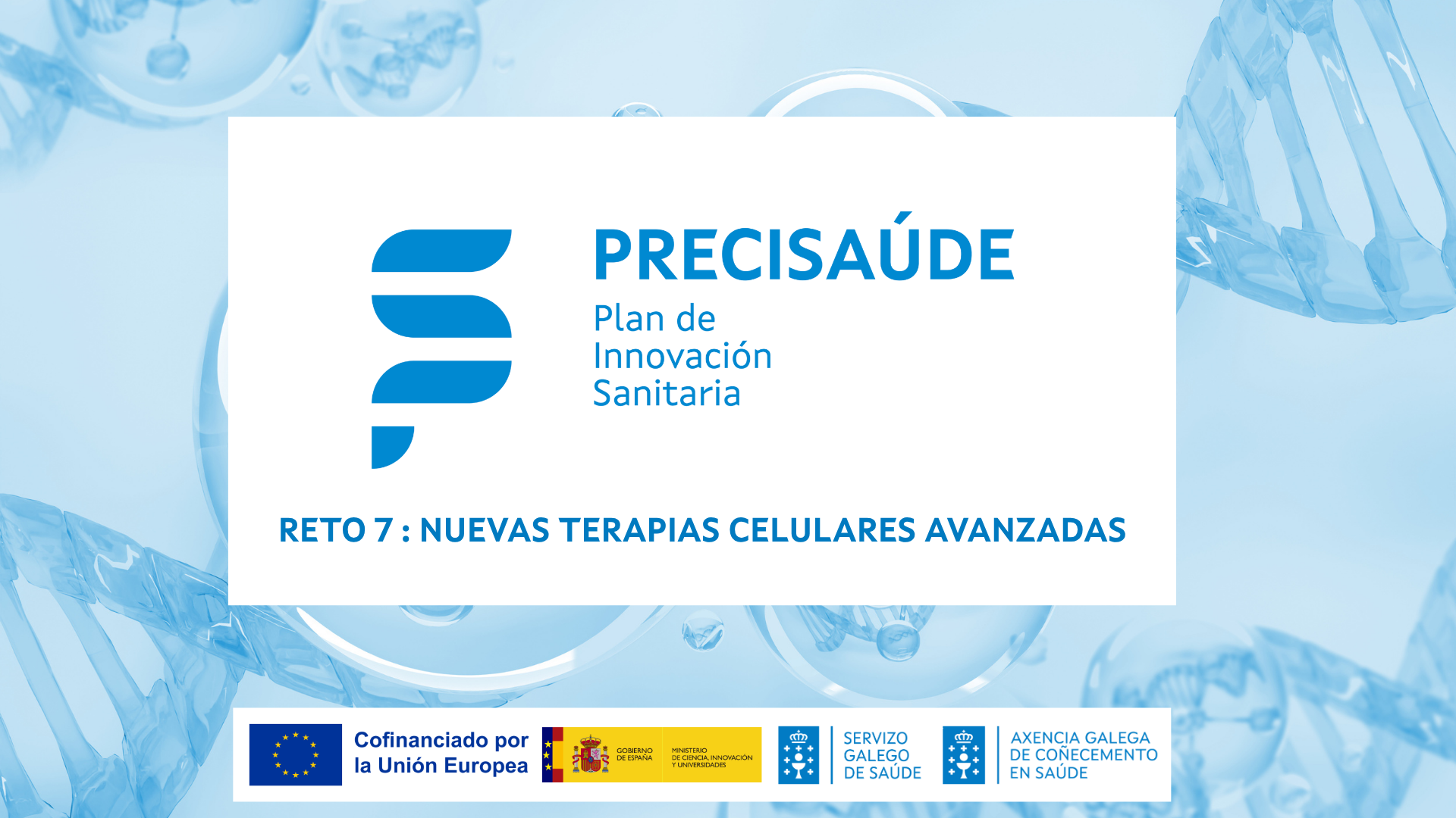 Participa en la Consulta Pública del reto 7 de nuevas terapias celulares avanzadas de PRECISAÚDE
